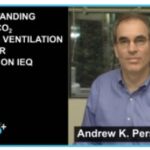 IAQ Radio+ Blog - Andrew K. Persily, PhD - Understanding Indoor CO2, Building Ventilation and Their Affects on IEQ - Next Up! - Flashback - Andrew K. Persily, PhD - Episode 168